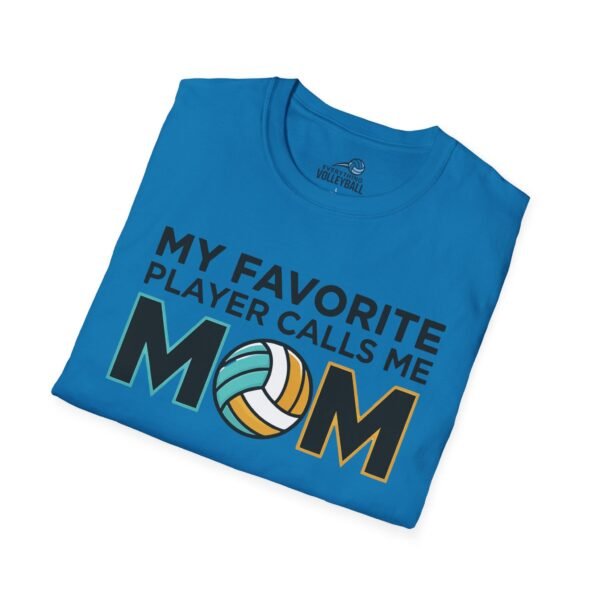 My Favorite Player Calls Me Mom Volleyball Shirt My Favorite Player Calls Me Mom Volleyball Shirt