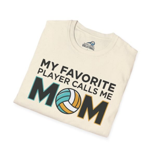 My Favorite Player Calls Me Mom Volleyball Shirt My Favorite Player Calls Me Mom Volleyball Shirt